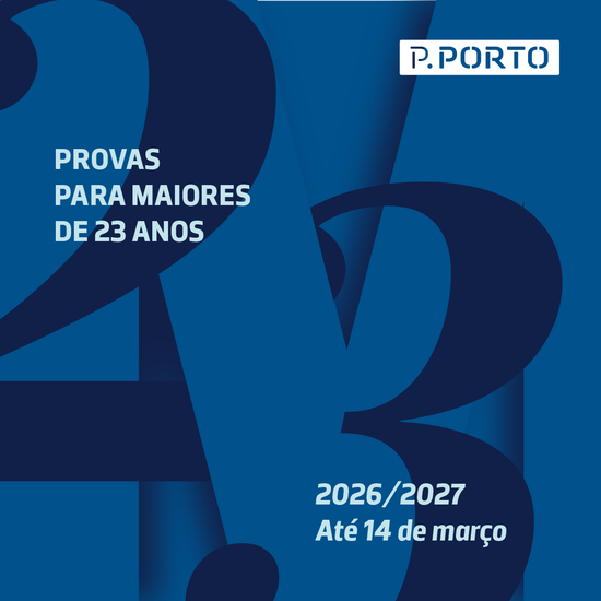 Provas para Maiores de 23 anos do P.PORTO – edição 2026/2027